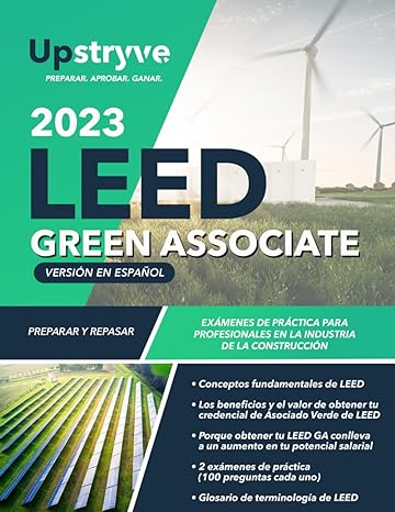 2023 LEED Green Associate: Versión en Español: Exámenes de Práctica para Profesionales de la Industria (Spanish Edition)