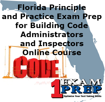 Florida Principle and Practice Exam Prep for Building Code Administrators and Inspectors Online Course