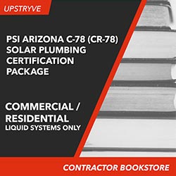 PSI Arizona C-78 (CR-78) Solar Plumbing, Liquid Systems Only (Residential/Commercial) Certification Package