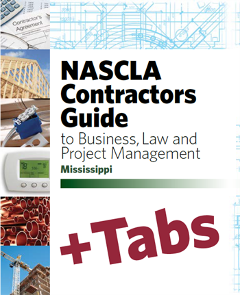 Mississippi NASCLA Contractors Guide to Business, Law and Project Management, MS 6th Edition - Tabs Bundle Pak