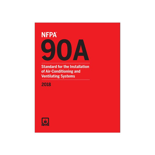 NFPA 90A Installation of Air Conditioning and Ventilating Systems, 2018