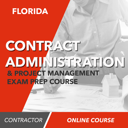 Florida Residential Contractor - Contract Administration and Project Management Online Practice Questions