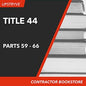 Title 44, CFR, Parts 59 – 66
