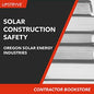 Solar Construction Safety by Oregon Solar Energy Industries Association, December 2006
