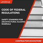 Upstryve's Code of Federal Regulations, Title 16, Part 1201: Safety Standards for Architectural Glazing Materials, January 2008 product image provided by CFR. Upstryve provides access to online contractor course content, exam prep, books, and practice test questions to students and professionals preparing for their state contracting exams.