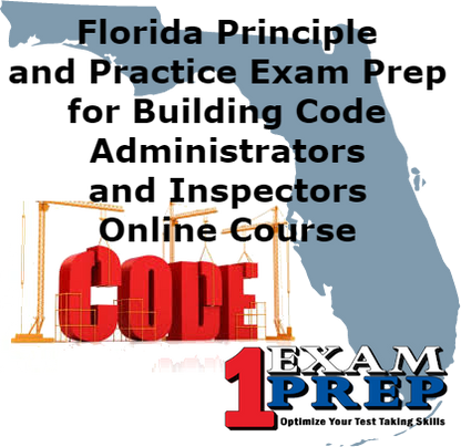 Florida Principle and Practice Exam Prep for Building Code Administrators and Inspectors Online Course