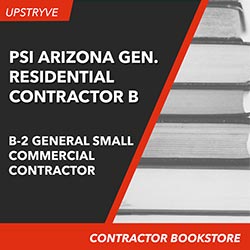 PSI Arizona B General Residential Contractor and B-2 General Small Commercial Contractor Book Package