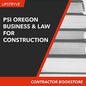Oregon PSI Business and Law for Construction Contractors - Online Exam Prep Course