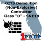 GITS Demolition (Non-Explosive) Contractor - Class "D" - SNE1B