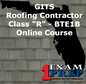GITS Roofing Contractor - Class "R" - BTE1B