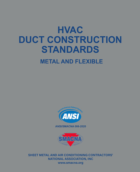 HVAC Duct Construction Standards - Metal and Flexible, 4th Edition (SMACNA)
