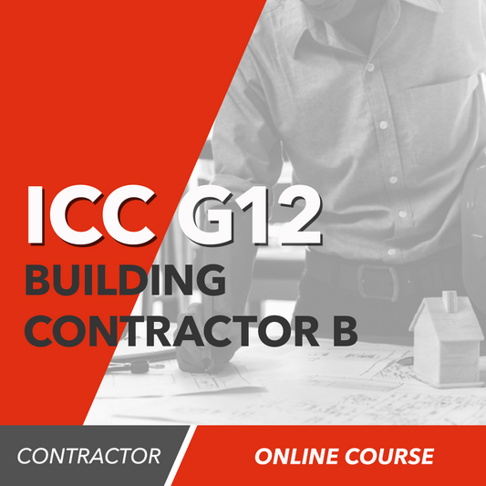 ICC G12 National Standard Building Contractor (B) Exam Prep [Online Course Only]