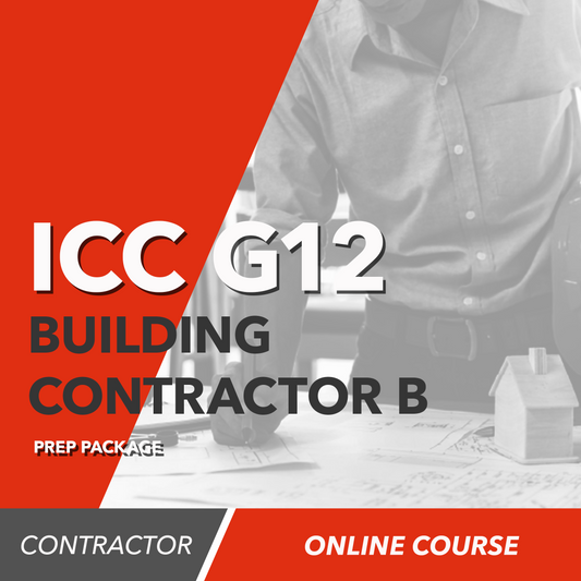 ICC G12 National Standard Building Contractor (B) Exam Prep Package