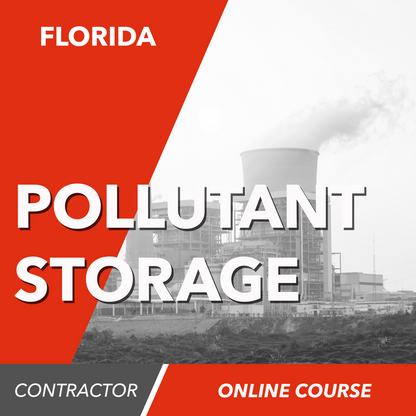 Florida Pollutant Storage Contractor Trade Exam - Online Exam Prep Course
