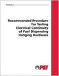 Recommended Procedures for Testing Electrical Continuity of Fuel-Dispensing Hanging Hardware (RP400)