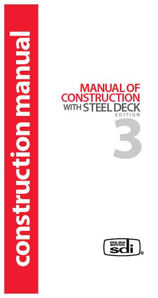 SDI (Steel Deck Institute) Manual of Construction with Steel Deck, 2016 3rd Edition