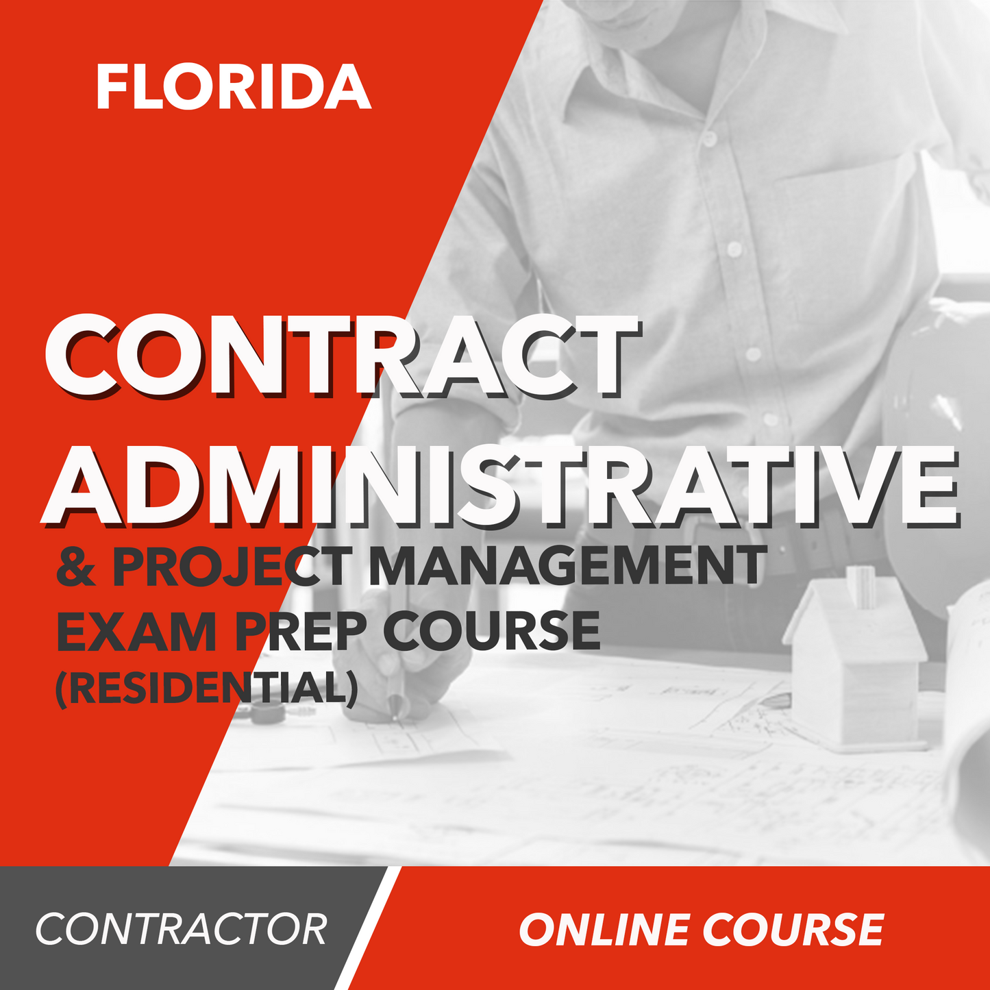 Florida Residential Contractor Contract Administration & Project Management - Online Exam Prep Course