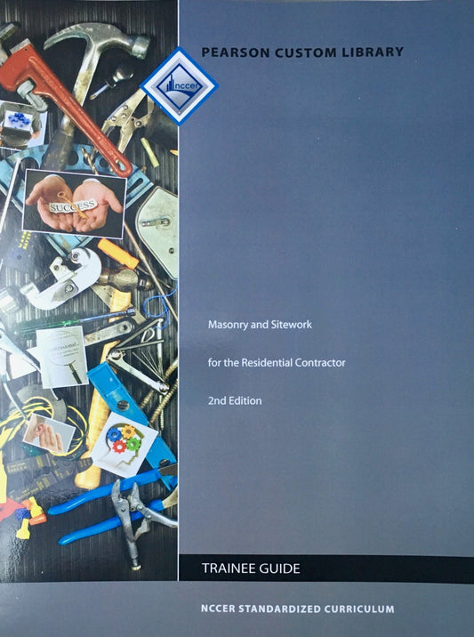 Masonry and Sitework for Residential Contractors, 2nd Edition
